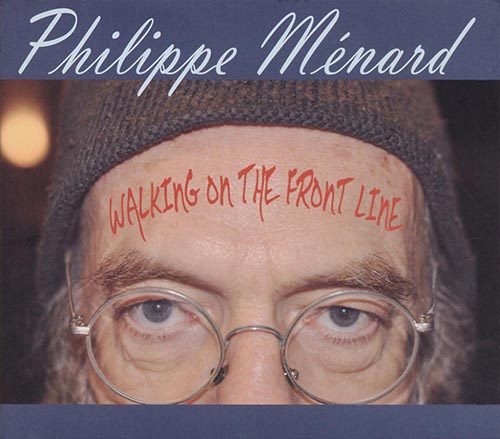Philippe Mnard - Walking On The Front Line