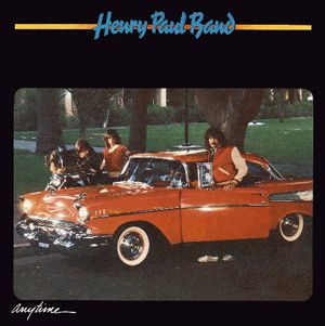The Henry Paul Band - Anytime