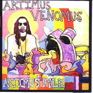 Artimus Pyle: Artimus Venomus
