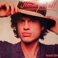 Jimmy Hall - Touch You