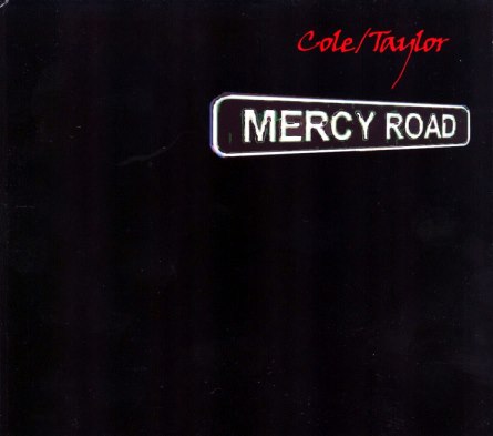 Cole/Taylor - Mercy Road