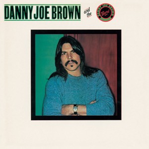 "Danny Joe Brown and the Danny Joe Brown Band"