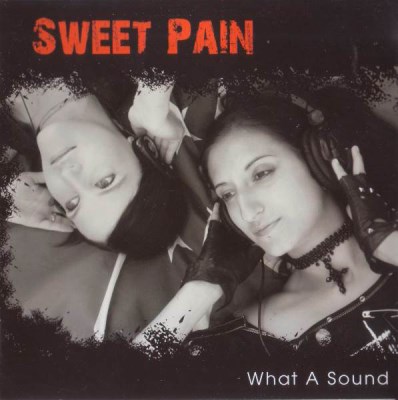 Sweet Pain - What A Sound